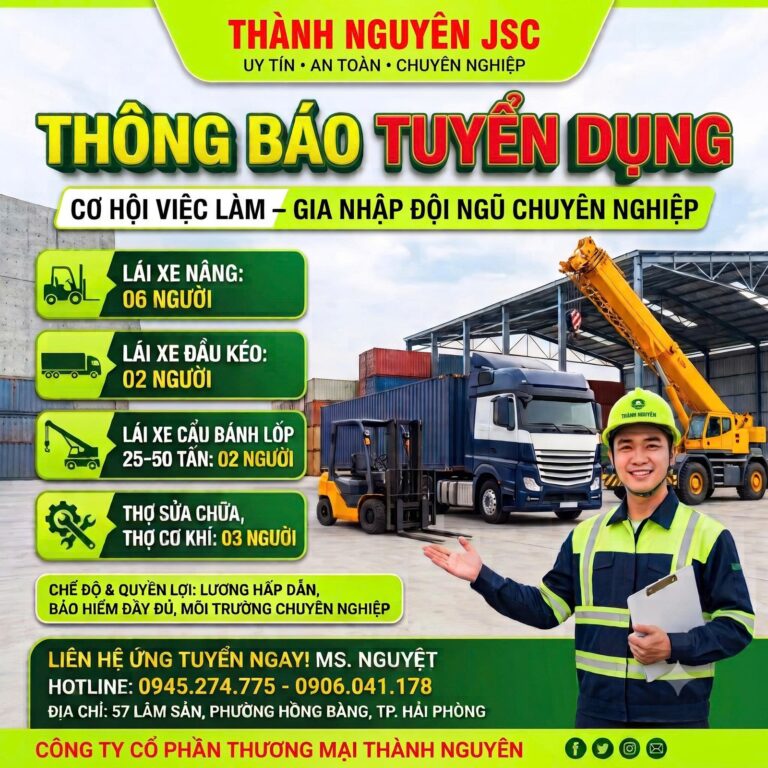 Tuyển Dụng Lái Xe Nâng, Lái Xe Cẩu, Xe Đầu Kéo & Thợ Sửa Chữa 2026 – Thành Nguyên JSC